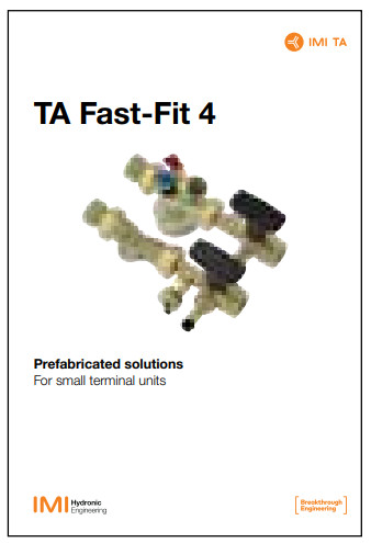 IMI Hydronic Engineering TA Fast Fit 4 Prefabricated Solution for Terminal Units - Prefabricated solutions
