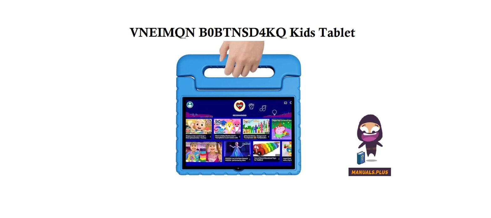 VNEIMQN B0BTNSD4KQ Kids Tablet User Guide