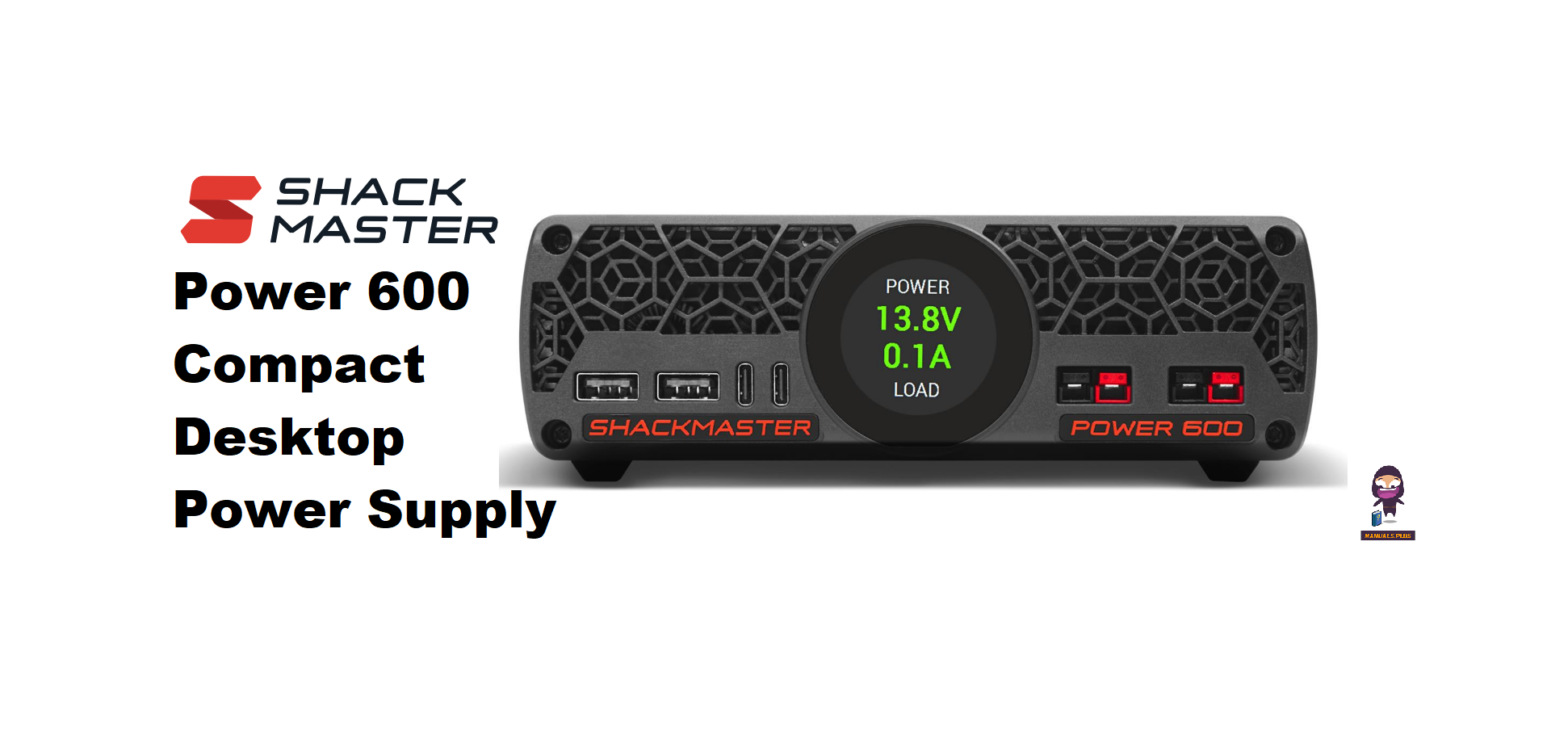 SHACK MASTER Power 600 Compact Desktop Power Supply Instruction Manual