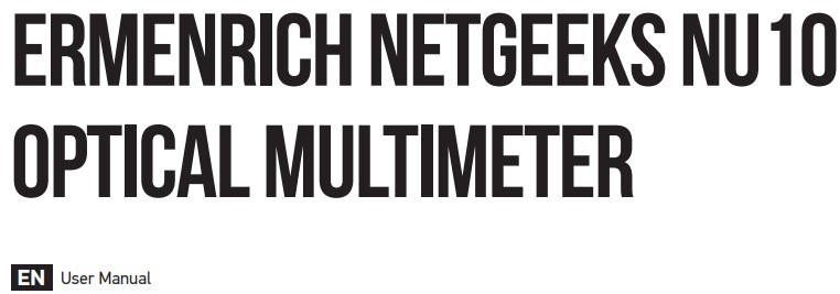 ERMENRICH NetGeeks NU10 Optical Multimeter User Manual